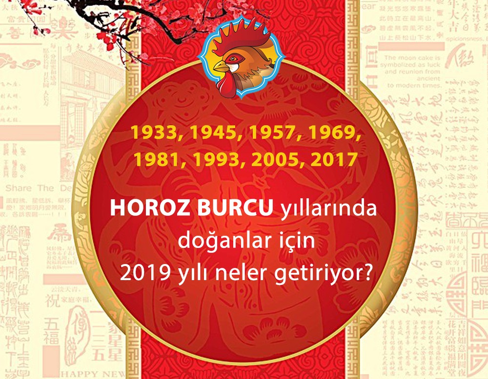 Horoz Burcu yllarnda doanlar iin 2019 yl neler getiriyor?